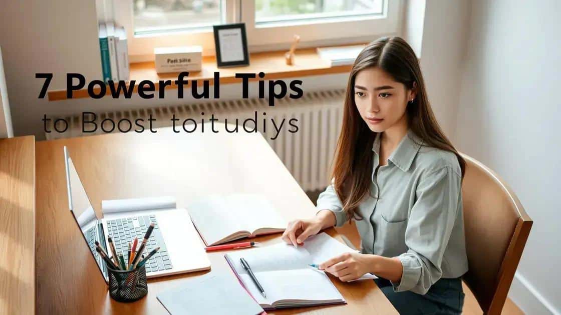 7 Dicas Poderosas para Turbinar Seus Estudos Agora Mesmo